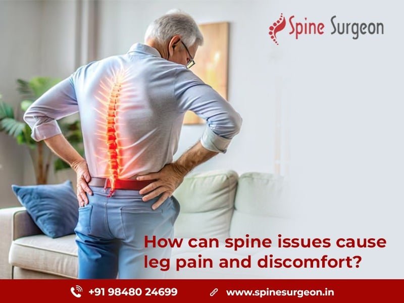 How can spine issues cause leg pain and discomfort?